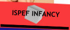 ISPEF INFANCY