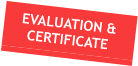 EVALUATION & CERTIFICATE