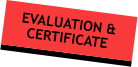 EVALUATION & CERTIFICATE