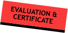 EVALUATION & CERTIFICATE