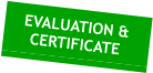 EVALUATION & CERTIFICATE