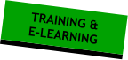 TRAINING & E-LEARNING